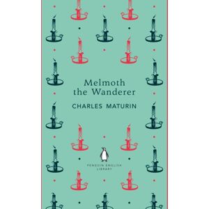 Penguin Books Ltd Melmoth The Wanderer Penguin Books Ltd Melmoth The Wanderer