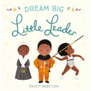 Penguin Random House Children's UK Dream Big, Little Leader Penguin Random House Children's UK Dream Big, Little Leader