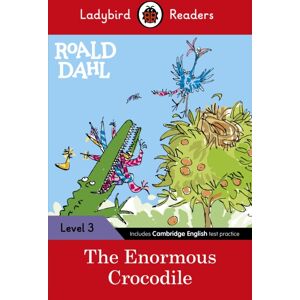 Penguin Random House Children's UK Ladybird Readers Level 3 - Roald Dahl - The Enormous Crocodile (Elt Graded Reader) Penguin Random House Children's UK Ladybird Readers Level 3 - Roald Dahl - The Enormous Crocodile (Elt Graded Reader)