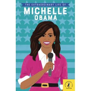Penguin Random House Children's UK The Life Of Michelle Obama Penguin Random House Children's UK The Life Of Michelle Obama