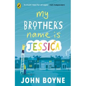 Penguin Random House Children's UK My Brother'S Name Is Jessica Penguin Random House Children's UK My Brother'S Name Is Jessica