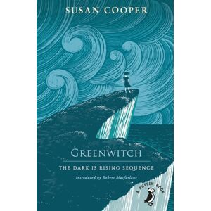 Penguin Random House Children's UK Greenwitch : The Dark Is Rising Sequence Penguin Random House Children's UK Greenwitch : The Dark Is Rising Sequence