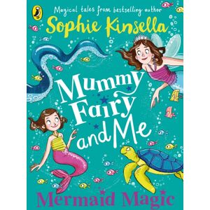 Penguin Random House Children's UK Mummy Fairy And Me: Mermaid Magic Penguin Random House Children's UK Mummy Fairy And Me: Mermaid Magic