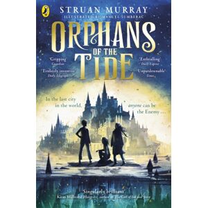 Penguin Random House Children's UK Orphans Of The Tide Penguin Random House Children's UK Orphans Of The Tide