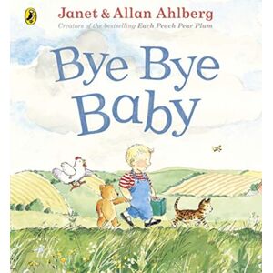 Penguin Random House Children's UK Bye Bye Baby : A Sad Story With A Happy Ending Penguin Random House Children's UK Bye Bye Baby : A Sad Story With A Happy Ending