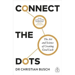 Penguin Books Ltd Connect The Dots : The Art And Science Of Creating Good Luck Penguin Books Ltd Connect The Dots : The Art And Science Of Creating Good Luck