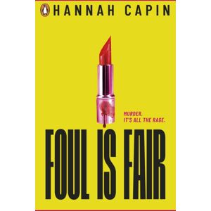 Penguin Random House Children's UK Foul Is Fair : A Razor-Sharp Revenge Thriller For The #metoo Generation Penguin Random House Children's UK Foul Is Fair : A Razor-Sharp Revenge Thriller For The #metoo Generation