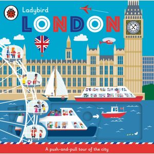 Penguin Random House Children's UK Ladybird London : A Push-And-Pull Tour Of The City Penguin Random House Children's UK Ladybird London : A Push-And-Pull Tour Of The City