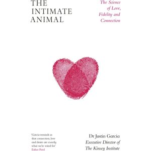 Penguin Books Ltd The Intimate Animal : How We Evolved To Love And What It Means For Our Relationships Now Penguin Books Ltd The Intimate Animal : How We Evolved To Love And What It Means For Our Relationships Now