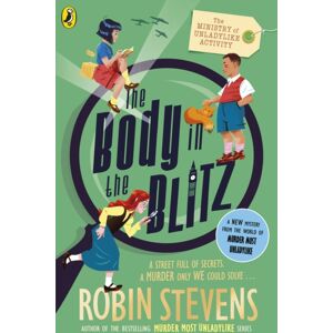 Penguin Random House Children's UK The Ministry Of Unladylike Activity 2: The Body In The Blitz Penguin Random House Children's UK The Ministry Of Unladylike Activity 2: The Body In The Blitz