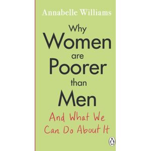 Penguin Books Ltd Why Women Are Poorer Than Men And What We Can Do About It Penguin Books Ltd Why Women Are Poorer Than Men And What We Can Do About It