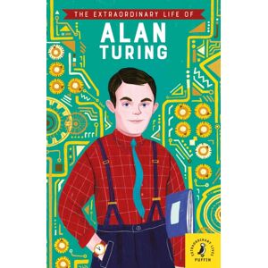Penguin Random House Children's UK The Life Of Alan Turing Penguin Random House Children's UK The Life Of Alan Turing