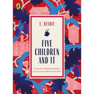 Penguin Random House Children's UK Five Children And It Penguin Random House Children's UK Five Children And It