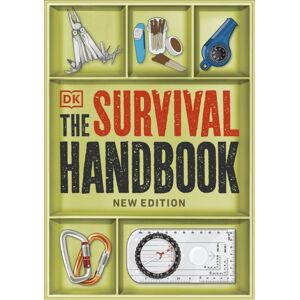 Dorling Kindersley Ltd The Survival Handbook Dorling Kindersley Ltd The Survival Handbook