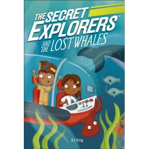 Dorling Kindersley Ltd The Secret Explorers And The Lost Whales Dorling Kindersley Ltd The Secret Explorers And The Lost Whales