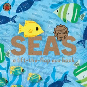 Penguin Random House Children's UK Seas: A Lift-The-Flap Eco Book Penguin Random House Children's UK Seas: A Lift-The-Flap Eco Book