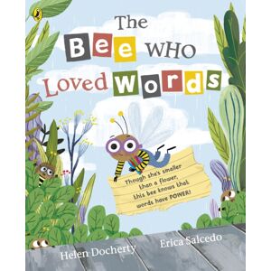 Penguin Random House Children's UK The Bee Who Loved Words Penguin Random House Children's UK The Bee Who Loved Words