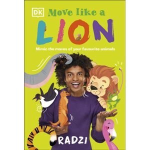 Dorling Kindersley Ltd Move Like A Lion Dorling Kindersley Ltd Move Like A Lion