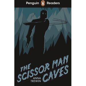 Penguin Random House Children's UK Penguin Readers Starter Level: The Scissor Man Caves (Elt Graded Reader) : Abridged Edition Penguin Random House Children's UK Penguin Readers Starter Level: The Scissor Man Caves (Elt Graded Reader) : Abridged Edition