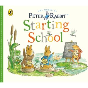 Penguin Random House Children's UK Peter Rabbit Tales: Starting School Penguin Random House Children's UK Peter Rabbit Tales: Starting School