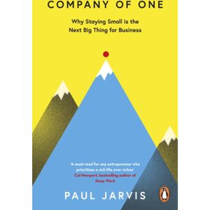 Penguin Books Ltd Company Of One : Why Staying Small Is The Next Big Thing For Business Penguin Books Ltd Company Of One : Why Staying Small Is The Next Big Thing For Business