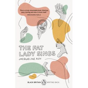 Penguin Books Ltd The Fat Lady Sings : A Collection Of Rediscovered Works Celebrating Black Britain Curated By Booker Prize-Winner Bernardine Evaristo Penguin Books Ltd The Fat Lady Sings : A Collection Of Rediscovered Works Celebrating Black Britain Curated By Booker Prize-Winner Bernardine Evaristo