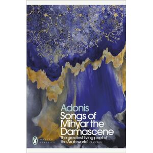 Penguin Books Ltd Songs Of Mihyar The Damascene Penguin Books Ltd Songs Of Mihyar The Damascene