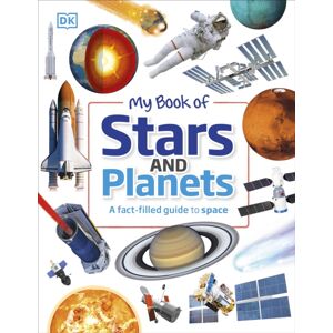 Dorling Kindersley Ltd My Book Of Stars And Planets : A Fact-Filled Guide To Space Dorling Kindersley Ltd My Book Of Stars And Planets : A Fact-Filled Guide To Space