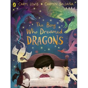 Penguin Random House Children's UK The Boy Who Dreamed Dragons Penguin Random House Children's UK The Boy Who Dreamed Dragons
