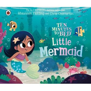 Penguin Random House Children's UK Ten Minutes To Bed: Little Mermaid Penguin Random House Children's UK Ten Minutes To Bed: Little Mermaid