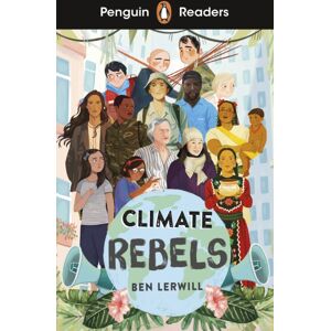 Penguin Random House Children's UK Penguin Readers Level 2: Climate Rebels (Elt Graded Reader) : Abridged Edition Penguin Random House Children's UK Penguin Readers Level 2: Climate Rebels (Elt Graded Reader) : Abridged Edition