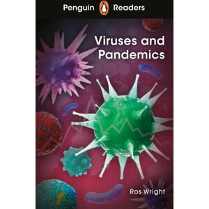 Penguin Random House Children's UK Penguin Readers Level 6: Viruses And Pandemics (Elt Graded Reader) : Abridged Edition Penguin Random House Children's UK Penguin Readers Level 6: Viruses And Pandemics (Elt Graded Reader) : Abridged Edition
