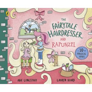 Penguin Random House Children's UK The Fairytale Hairdresser And Rapunzel : Edition Penguin Random House Children's UK The Fairytale Hairdresser And Rapunzel : Edition