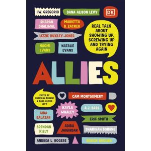 Dorling Kindersley Ltd Allies : Real Talk About Showing Up, Screwing Up, And Trying Again Dorling Kindersley Ltd Allies : Real Talk About Showing Up, Screwing Up, And Trying Again