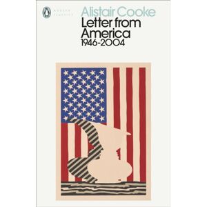 Penguin Books Ltd Letter From America : 1946-2004 Penguin Books Ltd Letter From America : 1946-2004