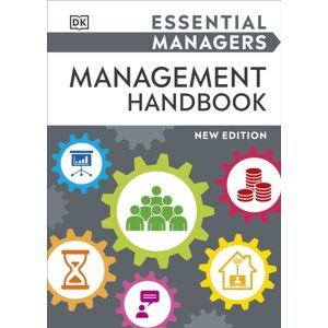 Dorling Kindersley Ltd Essential Managers Management Handbook Dorling Kindersley Ltd Essential Managers Management Handbook