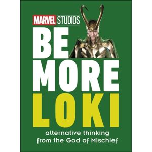 Dorling Kindersley Ltd Marvel Studios Be More Loki : Alternative Thinking From The God Of Mischief Dorling Kindersley Ltd Marvel Studios Be More Loki : Alternative Thinking From The God Of Mischief