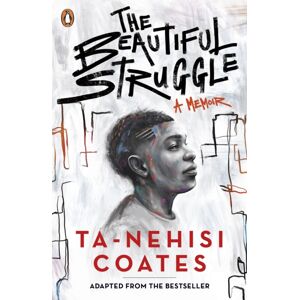 Penguin Random House Children's UK The Beautiful Struggle Penguin Random House Children's UK The Beautiful Struggle