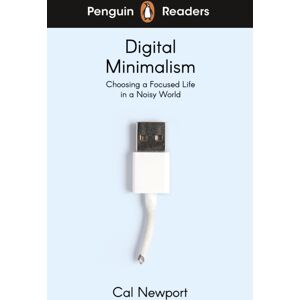 Penguin Random House Children's UK Penguin Readers Level 7: Digital Minimalism (Elt Graded Reader) : Abridged Edition Penguin Random House Children's UK Penguin Readers Level 7: Digital Minimalism (Elt Graded Reader) : Abridged Edition