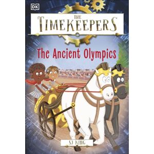 Dorling Kindersley Ltd The Timekeepers: The Ancient Olympics Dorling Kindersley Ltd The Timekeepers: The Ancient Olympics