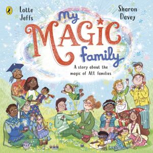 Penguin Random House Children's UK My Magic Family Penguin Random House Children's UK My Magic Family