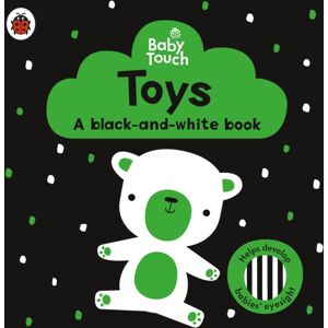 Penguin Random House Children's UK Baby Touch: Toys: A Black-And-White Book Penguin Random House Children's UK Baby Touch: Toys: A Black-And-White Book