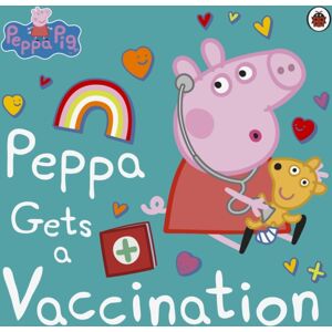 Penguin Random House Children's UK Peppa Pig: Peppa Gets A Vaccination Penguin Random House Children's UK Peppa Pig: Peppa Gets A Vaccination