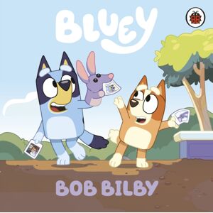 Penguin Random House Children's UK Bluey: Bob Bilby Penguin Random House Children's UK Bluey: Bob Bilby
