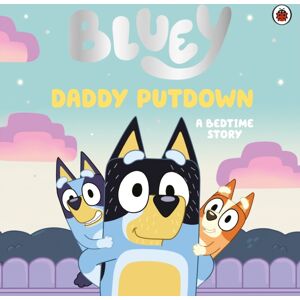 Penguin Random House Children's UK Bluey: Daddy Putdown Penguin Random House Children's UK Bluey: Daddy Putdown
