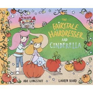 Penguin Random House Children's UK The Fairytale Hairdresser And Cinderella Penguin Random House Children's UK The Fairytale Hairdresser And Cinderella
