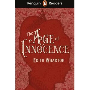 Penguin Random House Children's UK Penguin Readers Level 4: The Age Of Innocence (Elt Graded Reader) : Abridged Edition Penguin Random House Children's UK Penguin Readers Level 4: The Age Of Innocence (Elt Graded Reader) : Abridged Edition