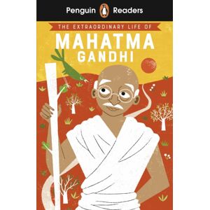 Penguin Random House Children's UK Penguin Readers Level 2: The Life Of Mahatma Gandhi (Elt Graded Reader) : Abridged Edition Penguin Random House Children's UK Penguin Readers Level 2: The Life Of Mahatma Gandhi (Elt Graded Reader) : Abridged Edition