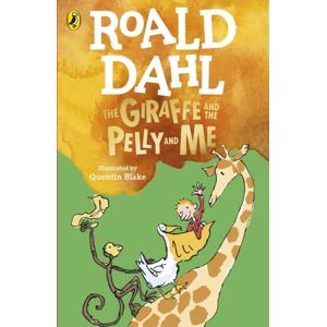 Penguin Random House Children's UK The Giraffe And The Pelly And Me Penguin Random House Children's UK The Giraffe And The Pelly And Me