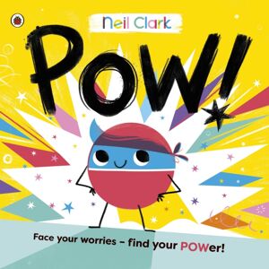 Penguin Random House Children's UK Pow! : The Perfect Story For Children With Worries Penguin Random House Children's UK Pow! : The Perfect Story For Children With Worries
